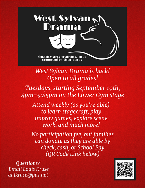 West Sylvan Drama is back! Open to all grades, Tuesdays starting September 19th after school on the Lower Gym stage.